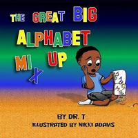 The Great Big Alphabet Mix-Up 1499282710 Book Cover