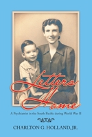 Letters Home: A Psychiatrist in the South Pacific During World War Ii 1728324521 Book Cover