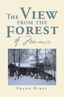 The View from the Forest: A Memoir 1524574317 Book Cover