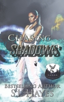 Chasing Shadows 1731021933 Book Cover