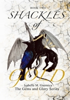 Shackles of Gold (The Gems and Glory) B0FJQQW3ZW Book Cover