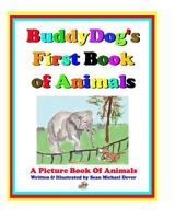 Buddydog's First Book Of Animals: A Picture Book of Animals 1797001604 Book Cover