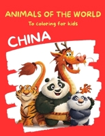 ANIMALS OF THE WORLD: CHINA EDITION B0FK3P7JG1 Book Cover