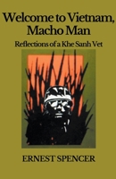 Welcome to Vietnam, Macho Man - Reflections of a Khe Sahn Vet B0C734FD1F Book Cover