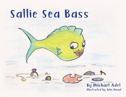 Sallie Sea Bass B0BT8PRS6P Book Cover