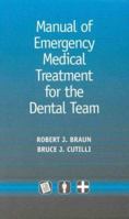 Manual of Emergency Medical Treatment for the Dental Team 0683302701 Book Cover