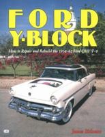 Ford Y-Block: How to Repair and Rebuild the 1954-62 Ford OHV V-8 087938185X Book Cover