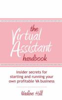 The Virtual Assistant Handbook: Insider Secrets or Starting and Running Your Own Profitable Va Business 1905430566 Book Cover