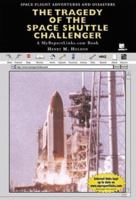 The Tragedy of the Space Shuttle Challenger 076605165X Book Cover