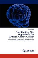 Four Binding Site Hypothesis for Anticonvulsant Activity 3848486377 Book Cover