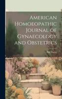 American Homoeopathic Journal of Gynaecology and Obstetrics 1021992119 Book Cover