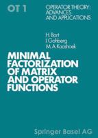 Minimal Factorization of Matrix and Operator Functions (Operator Theory, Advances and Applications ; V. 1) 3764311398 Book Cover