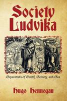 Society Ludvika: Separatists of Smith, Sorcery, and Sea 1483449394 Book Cover