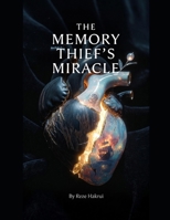The Memory Thief's Miracle B0GKDVF6ZW Book Cover