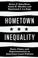 Hometown Inequality: Race, Class, and Representation in American Local Politics 1108725376 Book Cover