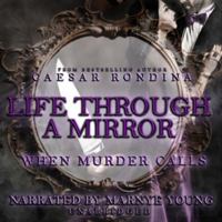 Life Through a Mirror: When Murder Calls 1546271600 Book Cover