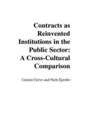 Contracts as Reinvented Institutions in the Public Sector: A Cross-Cultural Comparison 1567205283 Book Cover