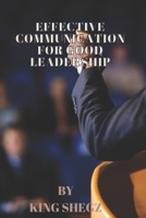 EFFECTIVE COMMUNICATION FOR GOOD LEADERSHIP B0DRCJKXG4 Book Cover