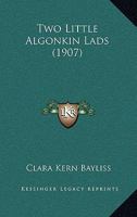 Two Little Algonkin Lads 1120949335 Book Cover