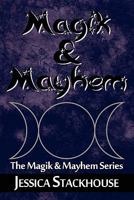 Magik & Mayhem: The Magik & Mayhem Series 1456049518 Book Cover