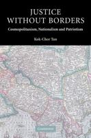 Justice without Borders: Cosmopolitanism, Nationalism, and Patriotism (Contemporary Political Theory) 0521542324 Book Cover