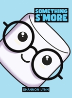 Something S'More 1649798288 Book Cover