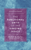 The Functional Unity of the Singing Voice 1538178877 Book Cover