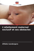 L'allaitement maternel exclusif et ses obstacles (French Edition) 620658643X Book Cover