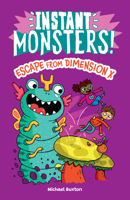 Escape from Dimension X (Instant Monsters) 1684649005 Book Cover