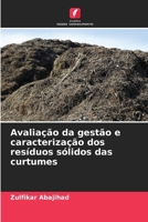 Avaliação da gestão e caracterização dos resíduos sólidos das curtumes (Portuguese Edition) 6209994156 Book Cover