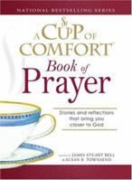A Cup of Comfort Book of Prayer: Stories and Reflections That Bring You Closer to God 159869345X Book Cover