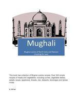 Mughali: Mughal Cuisine of North India and Pakistan (Cooking for Two) 1502775069 Book Cover