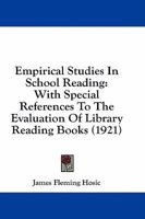 Empirical Studies In School Reading: With Special References To The Evaluation Of Library Reading Books 1436915643 Book Cover