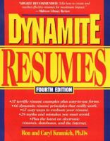 Dynamite Resumes: 101 Great Examples and Tips for Success (Dynamite Resumes: 101 Great Examples and Tips for Success!) 1570231001 Book Cover