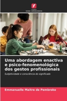 Uma abordagem enactiva e psico-fenomenológica dos gestos profissionais (Portuguese Edition) 6208984343 Book Cover