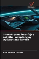 Interaktywne interfejsy kokpitu i adaptacyjny wyswietlacz danych 6209060110 Book Cover