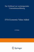 EVA Economic Value Added. Der Schlüssel zur wertsteigernden Unternehmensführung. 3409114513 Book Cover