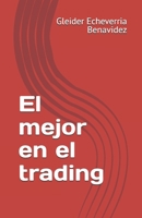 El mejor en el trading (Spanish Edition) B0FLBFVFJ8 Book Cover