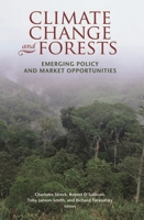 Climate Change and Forests: Emerging Policy and Market Opportunities 081578192X Book Cover