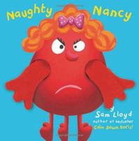 Naughty Nancy. Sam Lloyd 1848772866 Book Cover