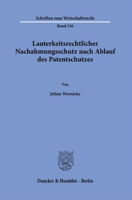 Lauterkeitsrechtlicher Nachahmungsschutz Nach Ablauf Des Patentschutzes (Schriften Zum Wirtschaftsrecht, 336) 3428186052 Book Cover