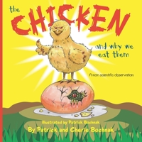 The chicken and why we eat them: A non scientific observation B0BSJ63WFL Book Cover