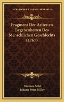Fragment Der Aeltesten Begebenheiten Des Menschlichen Geschlechts (1767) 1166046001 Book Cover