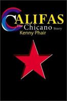 Califas: The Chicano Story 0595160573 Book Cover