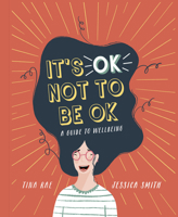 It's OK Not to Be OK: A Guide to Wellbeing 0711256926 Book Cover