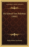 De School Von Polybius (1841) 1167591550 Book Cover