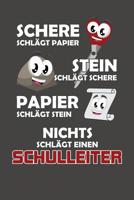 Schere Schl�gt Papier - Stein schl�gt Schere - Papier schl�gt Stein - Nichts schl�gt einen Schulleiter: Praktischer Wochenplaner f�r ein ganzes Jahr ohne festes Datum 1080760555 Book Cover