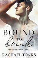 Bound to Break 1792607350 Book Cover