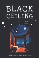 Black Ceiling: A YA novel B0BMSP4MTQ Book Cover