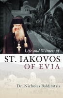 Life and Witness of St. Iakovos of Evia 1639410171 Book Cover